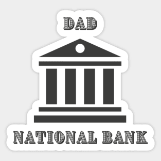 Dad National Bank Sticker